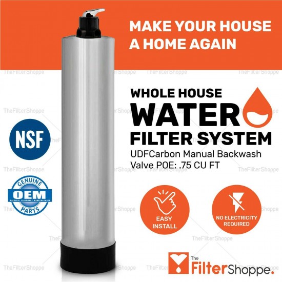 Whole House Water Filter System UDFCarbon Manual Backwash Valve POE: .75 CU FT
